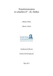 Transferionisation in schnellen D -H2 -Stößen - Goethe-Universität