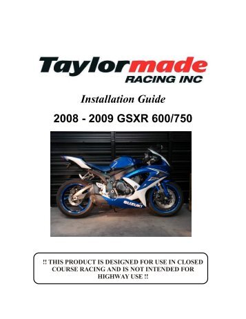 Installation Guide 2008 - 2009 GSXR 600/750 - TaylorMade Racing