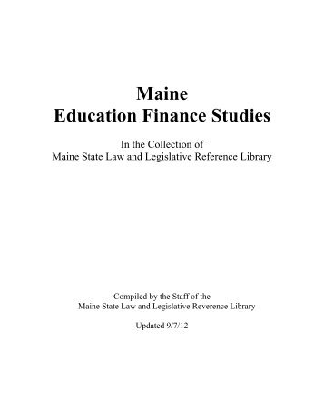 Maine Education Finance Studies in the Collection of ... - Maine.gov