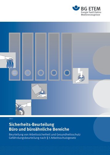 Sicherheits-Beurteilung Büro und büroähnliche ... - Die BG ETEM