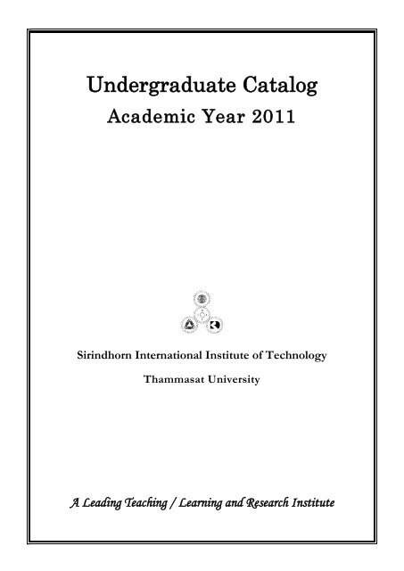 Undergraduate Catalog, Academic Year 2011 - Sirindhorn ...