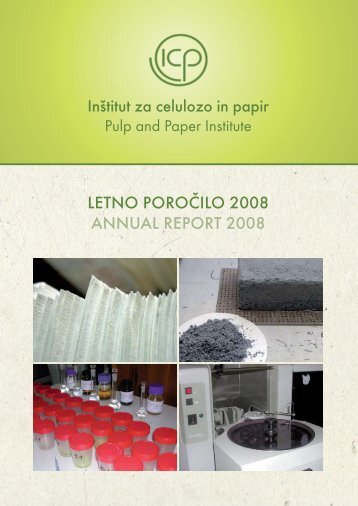 Letno poroÄilo 2008 - InÅ¡titut za celulozo in papir