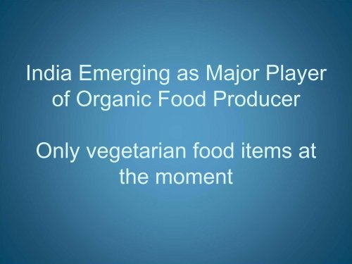 Organic Food Production Problems, Prospects and Opportunities