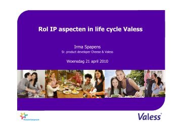 Rol IP aspecten in life cycle Valess, Irma Spapens - Food Valley
