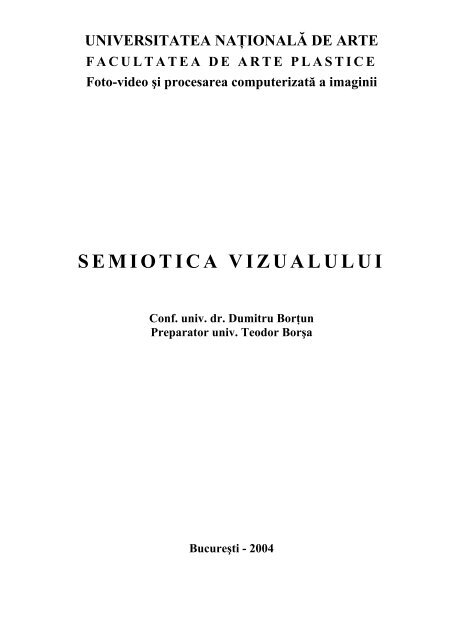 SEMIOTICA VIZUALULUI - Universitatea Naţională de Arte