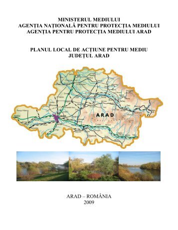 Plan local de actiune pentru mediu, judetul Arad - Consiliul ...