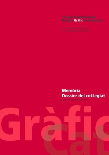 Memòria Dossier del col·legiat - Col·legi de Disseny Gràfic de ...