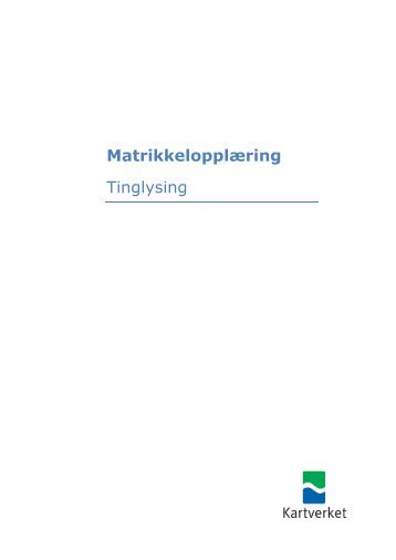 MatrikkelopplÃ¦ring Tinglysing - Kartverket