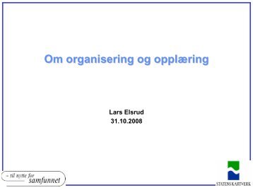 Om opplÃ¦ring og organisering (pdf) - Kartverket