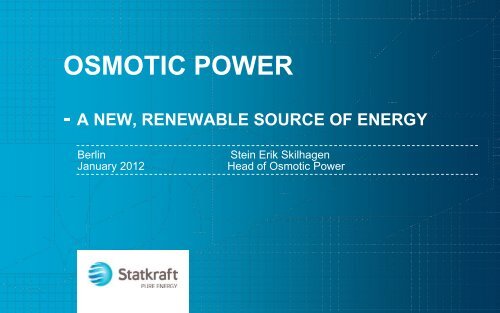 osmotic power - developing a new, renewable energy ... - Statkraft