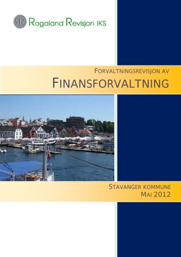 RR 2012 - Forvaltningsrevisjon av finansforvaltning - Stavanger ...