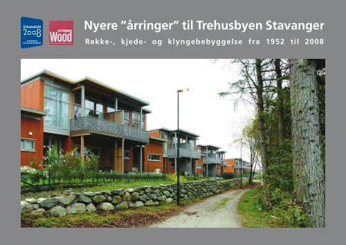 Nyere ”årringer” til Trehusbyen Stavanger - Stavanger kommune