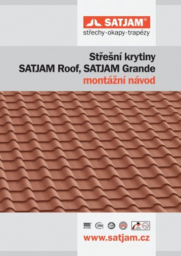 Střešní krytiny SATJAM Roof, SATJAM Grande montážní návod