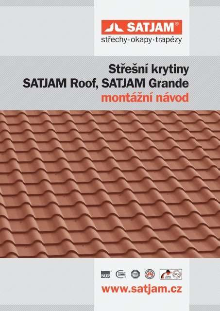 Střešní krytiny SATJAM Roof, SATJAM Grande montážní návod