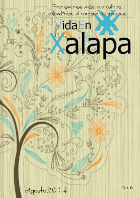 Revista Cultural Vida En Xalapa Edición Nº 6 Agosto 2014.