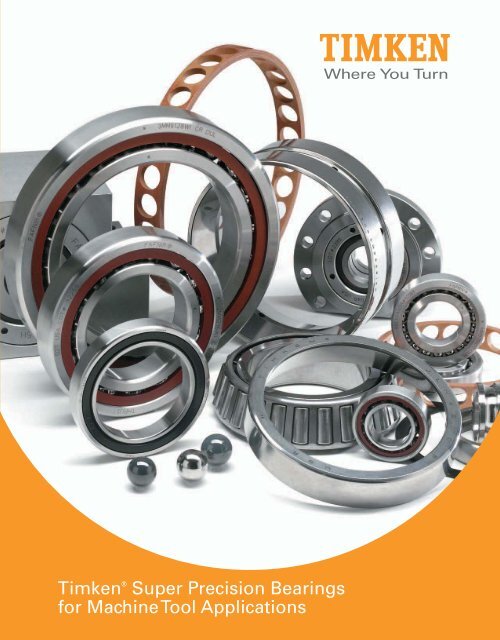 Timken Super Precision Bearings for Machine Tool Applications