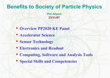 Benefits to Society of Particle Physics Phil Allport ... - UCL HEP Group