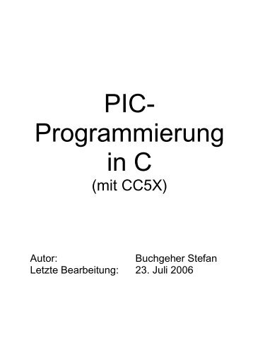 PIC- Programmierung in C - Homepage von Stefan Buchgeher