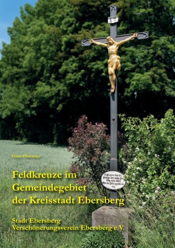 Feldkreuze im Gemeindegebiet der Kreisstadt Ebersberg Stadt ...