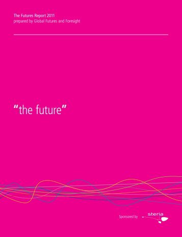 The Futures Report 2011 - Global Future Forum