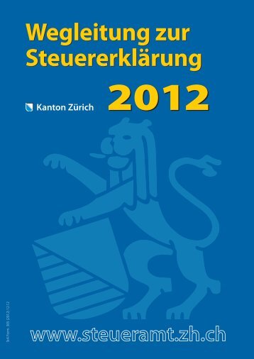 Wegleitung zur Steuererklärung 2012 - Kantonales Steueramt Zürich