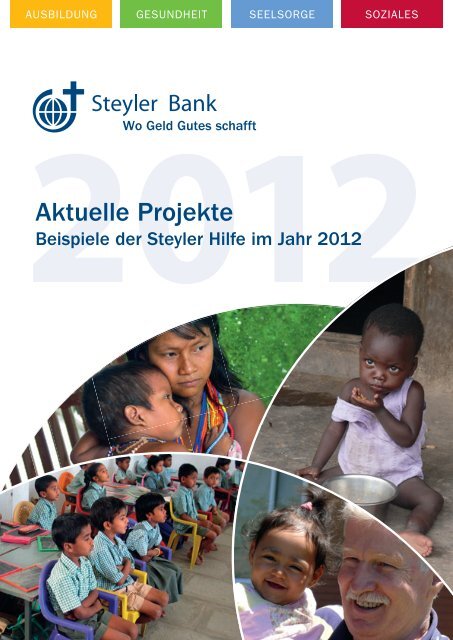 Projektberichte 2012 - Steyler Bank GmbH