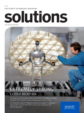 Technology Magazine "SCHOTT solutions" - Edition 2/2013 - Technologie Magazin "SCHOTT solutions"