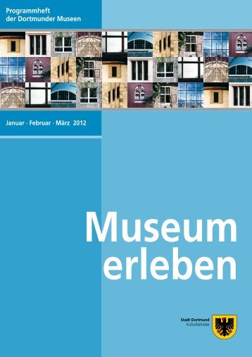 Programmheft der Dortmunder Museen - Stiftung "Erinnerung ...