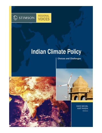 Indian Climate Policy: Choices and Challenges - The Stimson Center