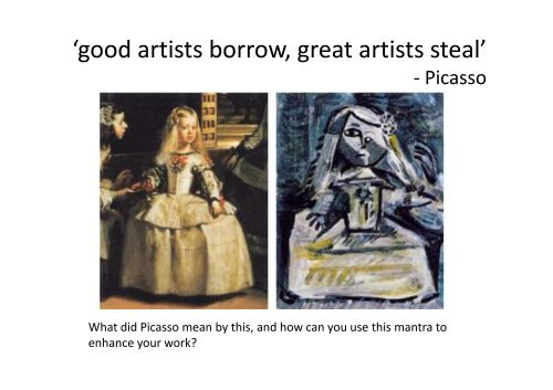 'good artists borrow, great artists steal' - St Marylebone School