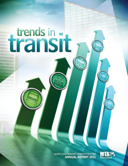 MTA Annual Report - 2011 - Maryland Transit Administration ...