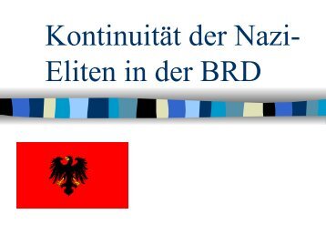 Kontinuität der Nazi- Eliten in der BRD