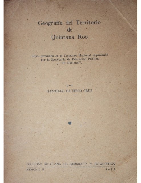 Geografía  del Territorio de Quintana Roo.1958.Profr. Santiago Pacheco Cruz, pdf