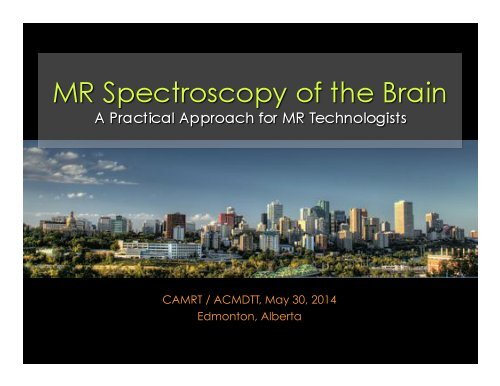MR Spectroscopy of the brain: A practical approach for MR technologists