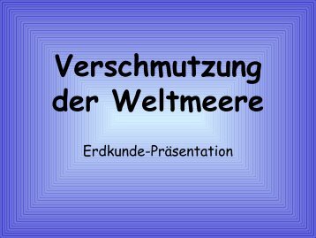 Verschmutzung der Weltmeere