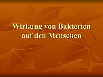 Wirkung von Bakterien auf den Menschen