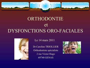 ORTHODONTIE et DYSFONCTIONS ORO-FACIALES