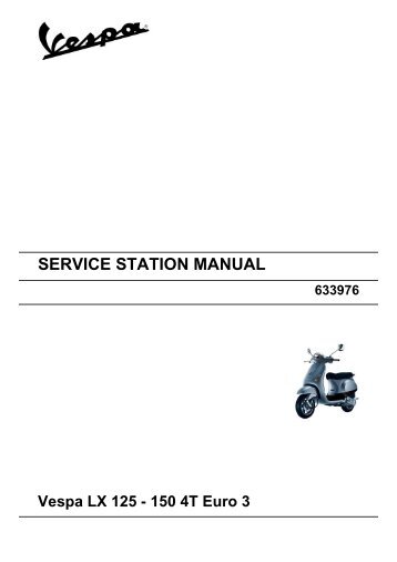 SERVICE STATION MANUAL Vespa LX 125 - 150 4T Euro 3