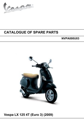 CATALOGUE OF SPARE PARTS VESPA LX 125 4T (Euro 3) MOD. '09 