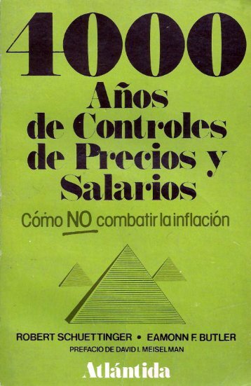 179-eamonn-butler-robert-schuettinger-4000-anos-de-controles-de-precios-y-salarios