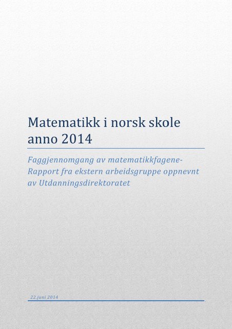 Matematikk_norsk_skole_2014_rapport_ekstern_arbeidsgruppe