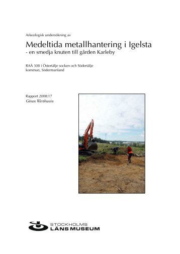 Medeltida metallhantering i Igelsta - Stockholms läns museum
