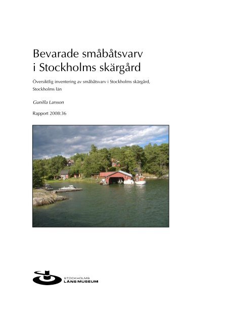 Bevarade småbåtsvarv i Stockholms skärgård - Stockholms läns ...