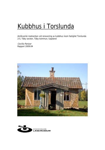 Kubbhus i Torslunda - Stockholms läns museum