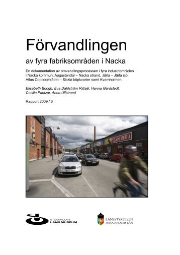Förvandlingen av fyra fabriksområden i Nacka - Stockholms läns ...