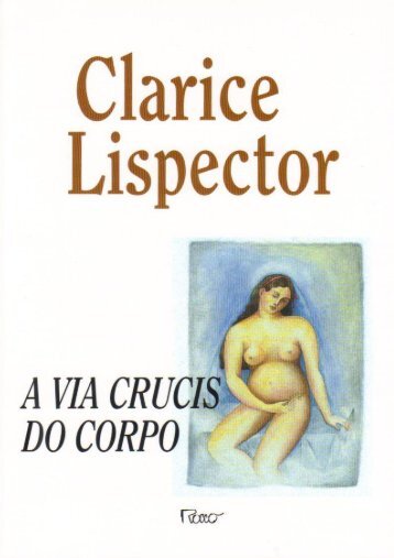 A via Crusis do Corpo Clarice Lispector.pdf