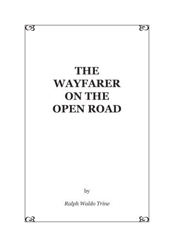 Ralph Waldo Trine - The Wayfarer on the Open Road ... - Brainy Betty