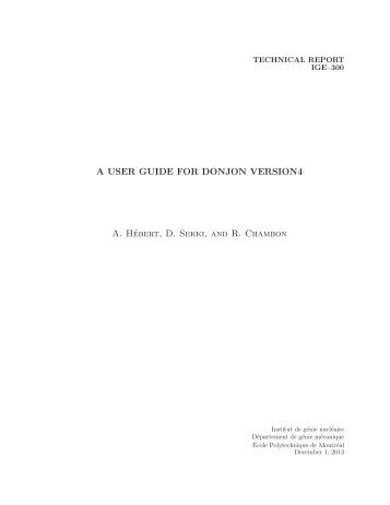 A USER GUIDE FOR DONJON VERSION4 A. Hébert, D. Sekki, and ...