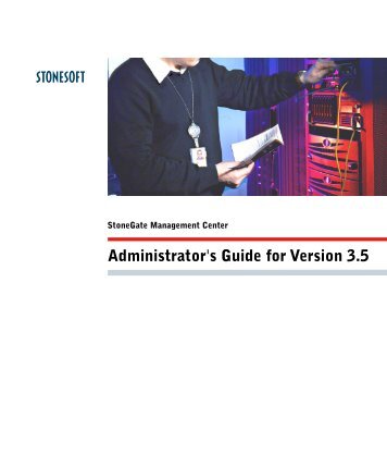 StoneGate Administrator's Guide - Stonesoft