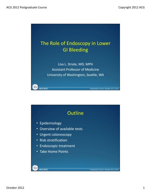 The Role of Endoscopy in Lower py GI Bleeding Outline
